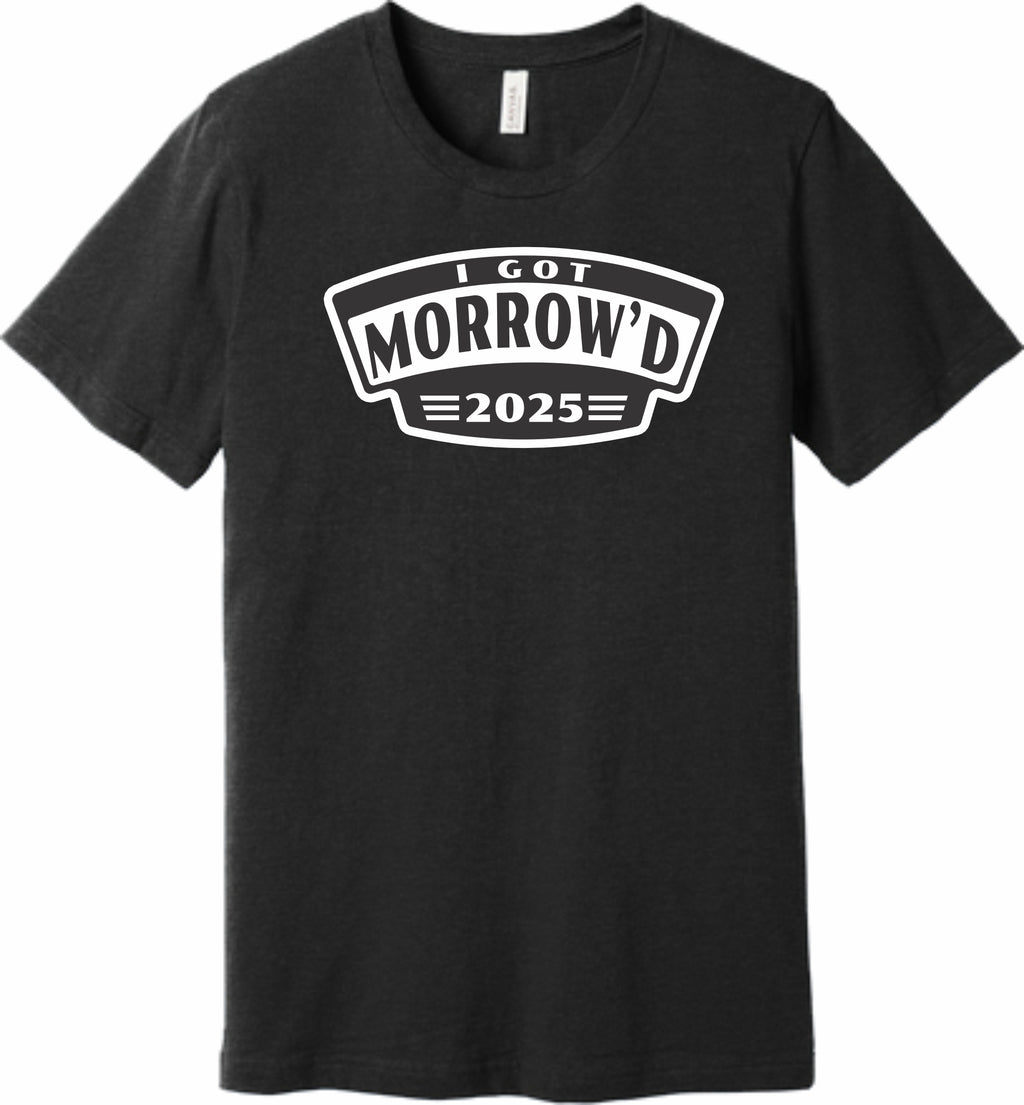 I Got Morrow'd 2025 BLACK Event Tee