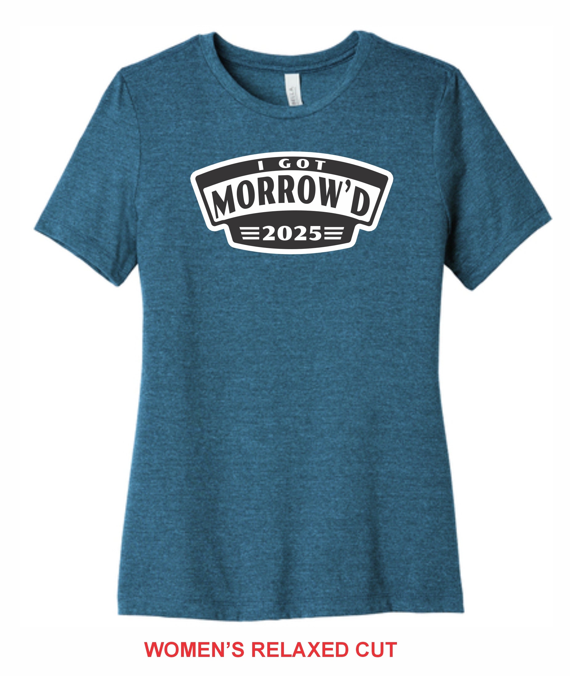 Women's I Got Morrow'd 2025 Event Tee TEAL BLUE